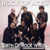 Rock of Ages - Birth of Rock 'N Roll artwork