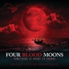 Four Blood Moons (Original Motion Picture Soundtrack)