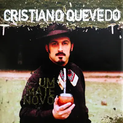 Um Mate Novo - Cristiano Quevedo