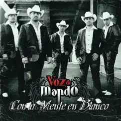 Con la Mente en Blanco by Voz de Mando album reviews, ratings, credits