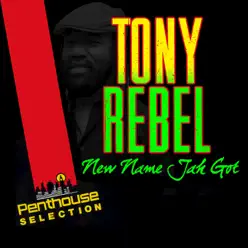 New Name Jah Got (Dub Version) - Single - Tony Rebel New Name Jah Got (Dub Version) - Single - Tony Rebel