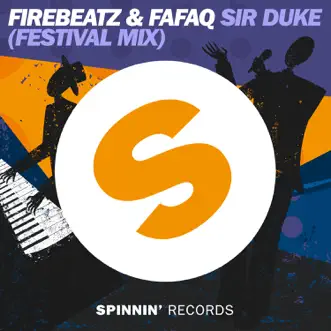 Sir Duke (Festival Mix) - Single by Firebeatz & Fafaq album reviews, ratings, credits