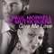 Give Me Love (feat. Mutya Buena) - Paul Morrell lyrics