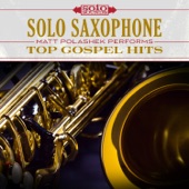 Solo Saxophone: Top Gospel Hits (feat. Matt Polashek) artwork