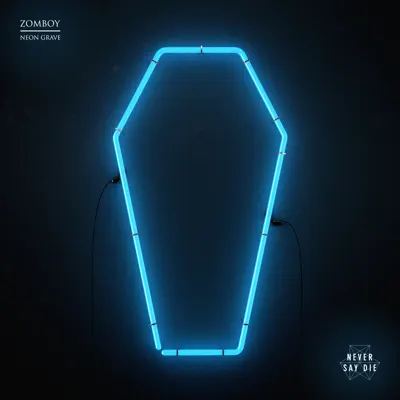 Neon Grave - EP - Zomboy