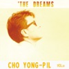 Cho Yong Pil - 꿈