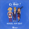 Ce Soir ? (feat. Laura White) [HUGEL VIP edit] - Single artwork