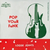 Loose Joints - Pop Your Funk (Original 12" Version)