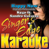 Happy Now (Originally Performed By Kygo & Sandro Cavazza) [Instrumental] - Singer's Edge Karaoke