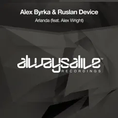 Arlanda (feat. Alex Wright) - Single by Alex Byrka & Ruslan Device album reviews, ratings, credits