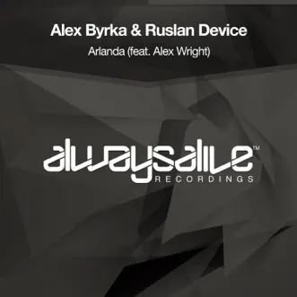 Arlanda (Extended Mix) [feat. Alex Wright] by Alex Byrka & Ruslan Device song reviws