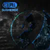 Submerge - EP album lyrics, reviews, download