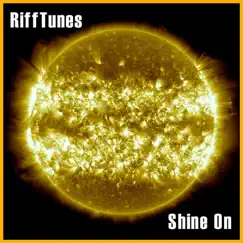 Shine On - Single by The Rifftunes album reviews, ratings, credits