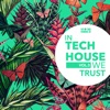 In Tech House We Trust, Vol. 3, 2018
