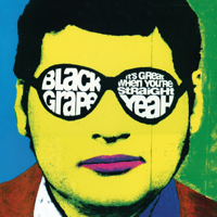 Black Grape - It's Great When You're Straight... Yeah artwork