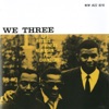 We Three (Remastered), 2007