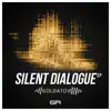 Silent Dialogue - Single album lyrics, reviews, download