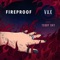 Fireproof (feat. Teddy Sky) - Vax lyrics