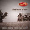 Hard Lesson To Learn, 2018