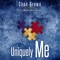 Uniquely Me (feat. Ciara Moore & Kevin Jacobs) - Shon Brown lyrics