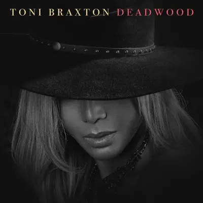 Deadwood - Single - Toni Braxton