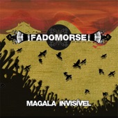 Fadomorse feat. Sérgio Castro - Fadomorse Magala Invisível