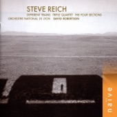 Steve Reich: Different Trains - Triple Quartet - The Four Sections artwork