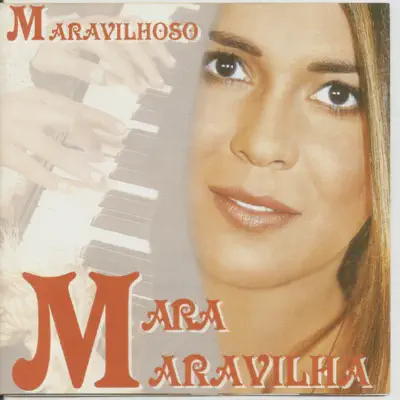 Maravilhoso - Mara Maravilha