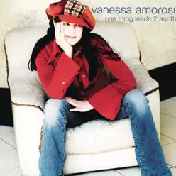 One Thing Leads 2 Another - EP - Vanessa Amorosi