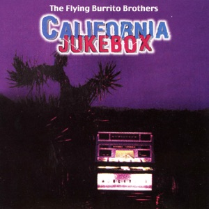 The Flying Burrito Brothers - California Jukebox - 排舞 音乐