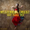 Mysterious Orient Tech House Mix, Vol. 01 (Compiled and Mixed by Deep Dreamer)