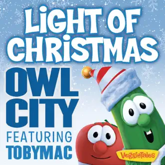 Light of Christmas (feat. tobyMac) - Single by Owl City album reviews, ratings, credits