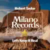 Let's Keep It Real - Single album lyrics, reviews, download