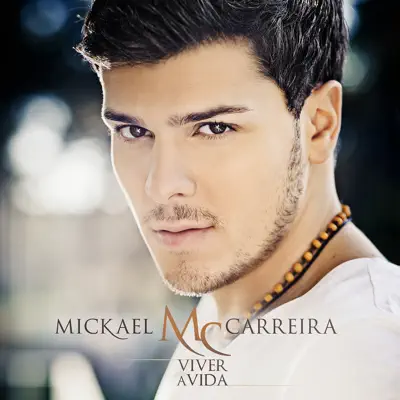 Viver a Vida - Mickael Carreira Viver a Vida - Mickael Carreira
