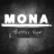 Better Now - MONA lyrics