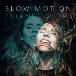 Slow Motion - Eliane Slow Motion - Eliane