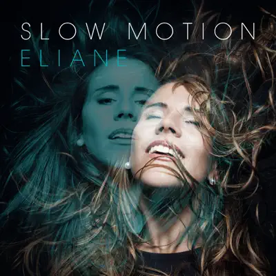 Slow Motion - Eliane Slow Motion - Eliane