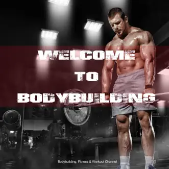 Welcome to Bodybuilding by Various Artists album reviews, ratings, credits