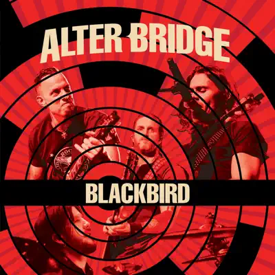 Blackbird - Single - Alter Bridge