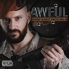 Awful - Menni Vagy Meghalni