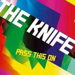 Pass This On - Single - The Knife
