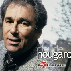 Les 50 plus belles chansons de Claude Nougaro - Claude Nougaro