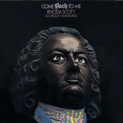 Come Bach to Me - Rhoda Scott Come Bach to Me - Rhoda Scott