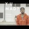 Y U Mad? (feat. Clarissa Serna) - Silmeon lyrics