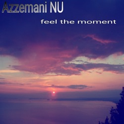 AzzeMani NU - Feel the Moment