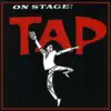 On Stage! Tap album lyrics, reviews, download