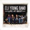 Even If It Breaks Your Heart - Eli Young Band lyrics