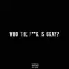 #WTFiCkay - EP album lyrics, reviews, download