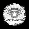 Some Things Matter - EP