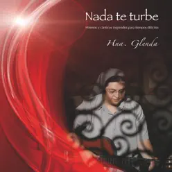 Nada Te Turbe - Hermana Glenda